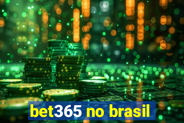 bet365 no brasil